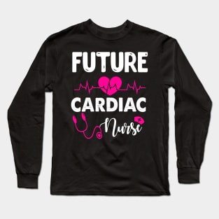 FUTURE CARDIAC NURSE Long Sleeve T-Shirt